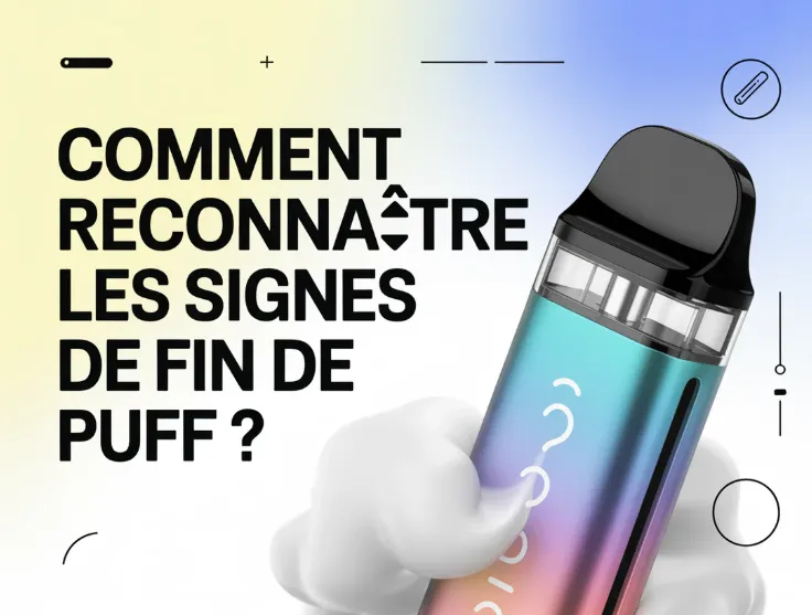Puff multicolor sostenido por una mano con el texto "Comment reconnaître les signes de fin de puff?" en el fondo.